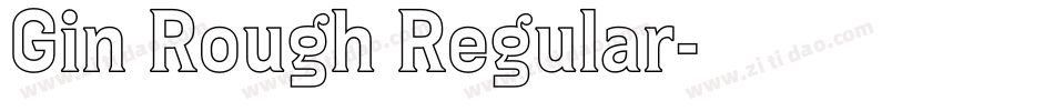 Gin Rough Regular字体转换